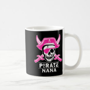 Pirate Captain Nana Pirate Nana Funny Grandma Coffee Mug