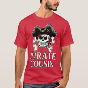 Pirate Cousin Jolly Roger Crossbones Funny Pirate T-Shirt
