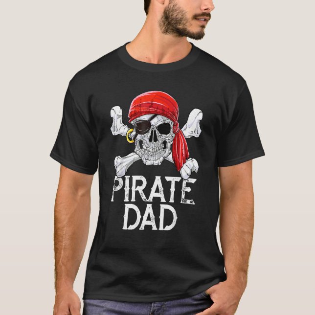 Pirate Dad Jolly Roger Flag Skull Crossbones T-Shirt (Front)