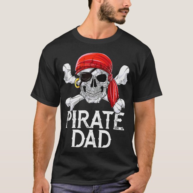 Pirate Dad T shirt Jolly Roger Flag Skull  Crossbo (Front)