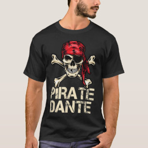 Pirate Dante Birthday Personalized Name Boat Fan  T-Shirt