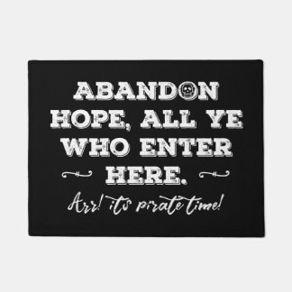 Pirate Den Abandon Hope All Ye Who Enter Here Doormat