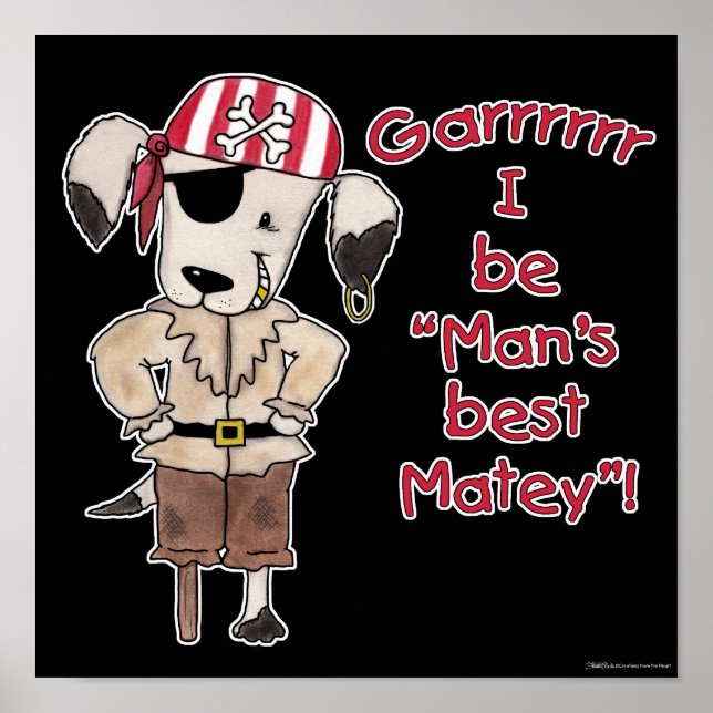 Pirate Dog "Mans Best Matey!" Poster (Front)