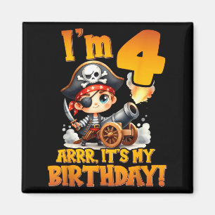 Pirate Fourth Birthday Im 4 Arrr Its My Birthday  Magnet