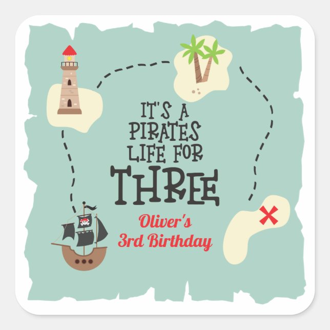 Pirate life for THREE 3rd Birthday Square Sticker (Front)