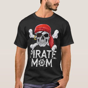 Pirate Mom Jolly Roger Flag Skull  Crossbones  T-Shirt