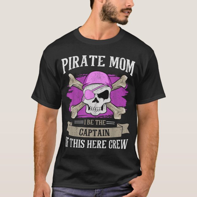 Pirate Mum Captain Caribbean Freebooter Skull  T-Shirt (Front)
