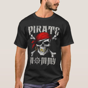Pirate Mummy Jolly Roger Flag And Skull Crossbones T-Shirt