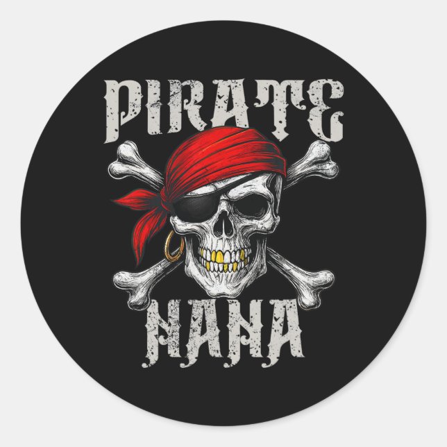 Pirate Nana Jolly Roger Flag And Skull Crossbones  Classic Round Sticker (Front)