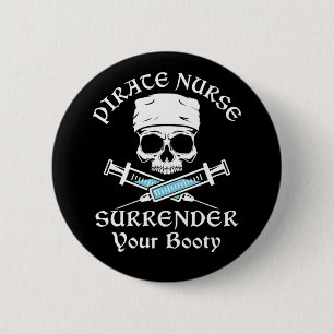 Pirate Nurse Surrender Your Booty 6 Cm Round Badge