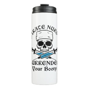 Pirate Nurse Surrender Your Booty Thermal Tumbler