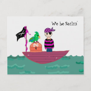 Pirate Ship - We be Sailin' Postcard