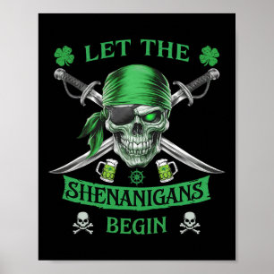 Pirate St Patricks Day Skull Men Let The Shenaniga Poster
