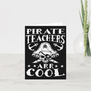 Pirate Teachers Arr Cool - Halloween Teach Like A Card