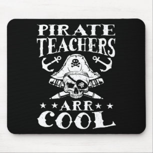 Pirate Teachers ARR Cool - Halloween Teach Like A Mouse Mat