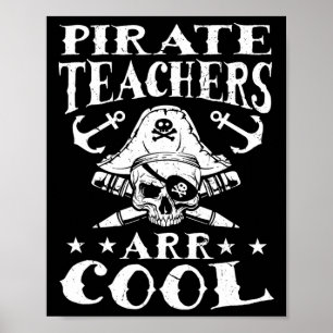 Pirate Teachers ARR Cool - Halloween Teach Like A  Poster