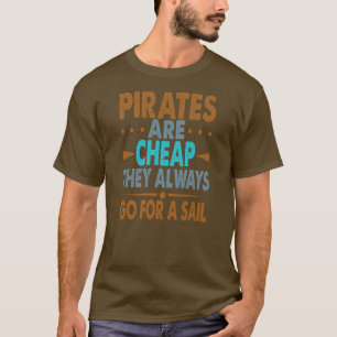 Pirates Are Cheap Funny Dad Jokes Beach  T-Shirt