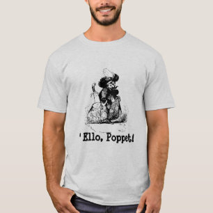 Pirate's Greeting 'Ello, Poppet! T-Shirt