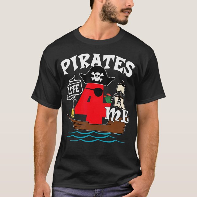 Pirates Life Me Birthday Boy Years Old Birthday  T-Shirt (Front)
