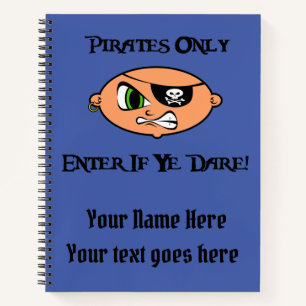 Pirates Only - Enter If Ye Dare! - Angry Cartoon Notebook