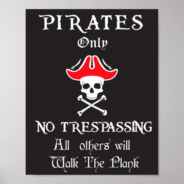 Pirates Only NO Trespassing Poster (Front)