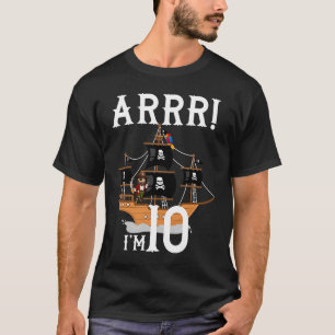 Pirates Ship ARR 10th 10 Year Old Pirate Kids Birt T-Shirt