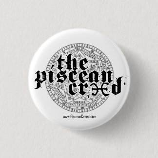 Piscean Creed - 1 1/4" button