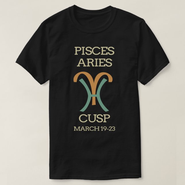 Pisces Aries Cusp Horoscope March Birthday T-Shirt (Design Front)