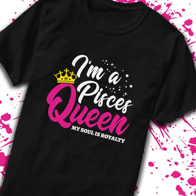 Pisces Birthday Queen Astrology February March T-Shirt (Creator Uploaded)