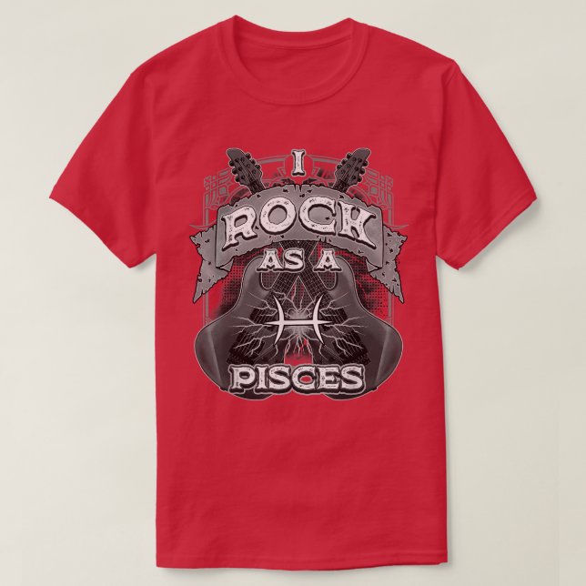 Pisces Guitar I Rock As A Pisces Zodiac Sign Music T-Shirt (Design Front)