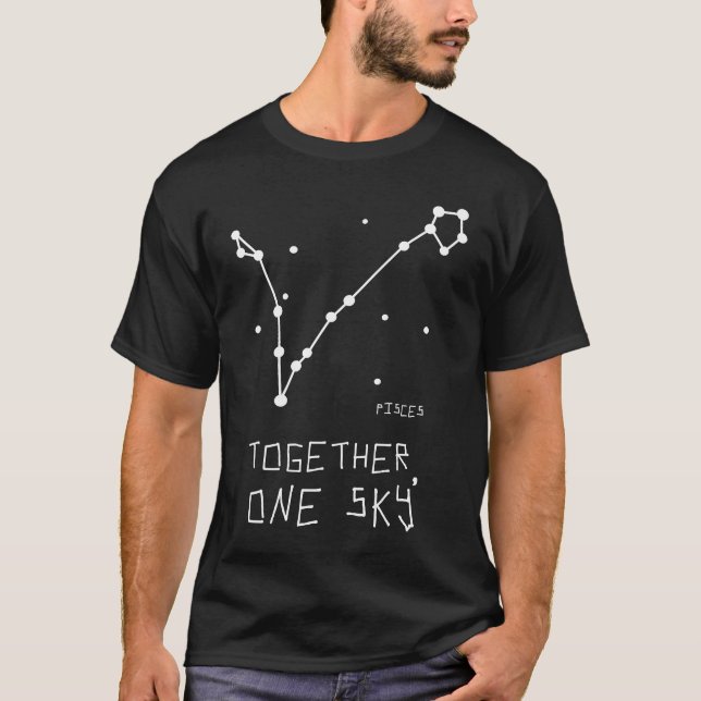 Pisces Together One Sky Inclusion Constellation T-Shirt (Front)
