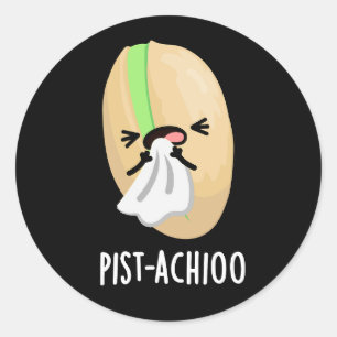 Pist-achioo Funny Sneezing Pistachio Pun Dark BG Classic Round Sticker