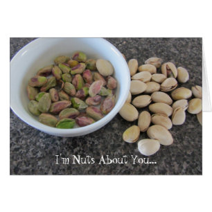 Pistachios - I'm Nuts About You