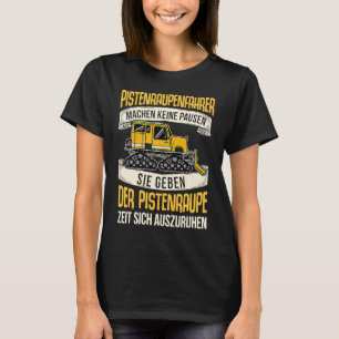Pistenraupe Vehicle Professional Snow Caterpillar  T-Shirt