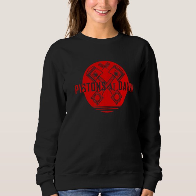 Pistons At Dawn Sweatshirt (Front)