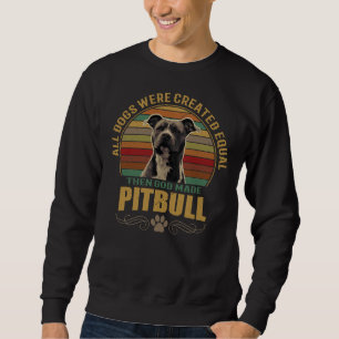 Pit Bull 25 Sweatshirt