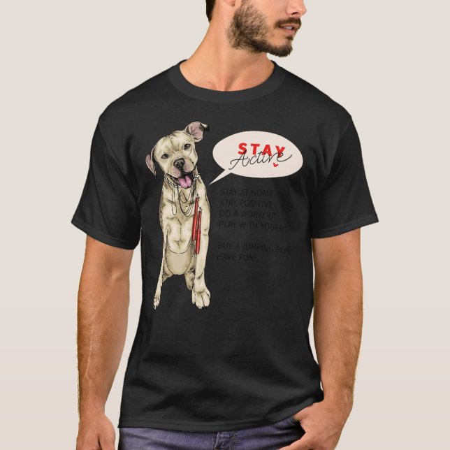 Pit Bull Dog Sits With Jumping Rope Stay Home T-Shirt (Front)