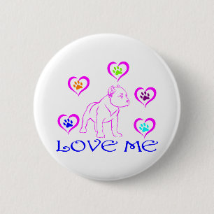 PIT BULL LOVE ME 6 CM ROUND BADGE