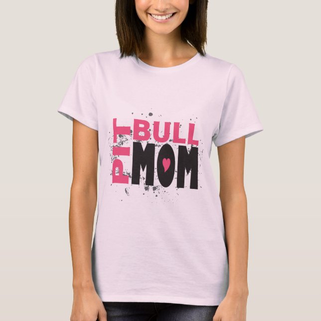 Pit Bull Mum T-Shirt (Front)