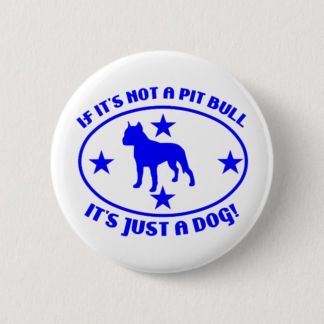 PIT BULL NOT A DOG 6 CM ROUND BADGE (Front)