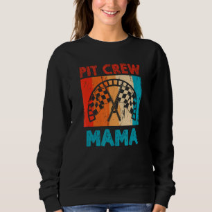 Pit Crew Mama Car Lover Car Racing Racecar Driver Sweatshirt