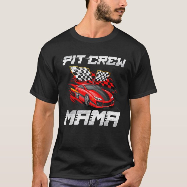 Pit Crew Mama Race Car Birthday Racing Car Family  T-Shirt (Front)