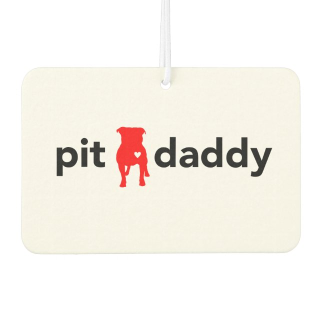 Pit Daddy Gift Items For Pitbull Owners, Fans, Dog Car Air Freshener (Front)