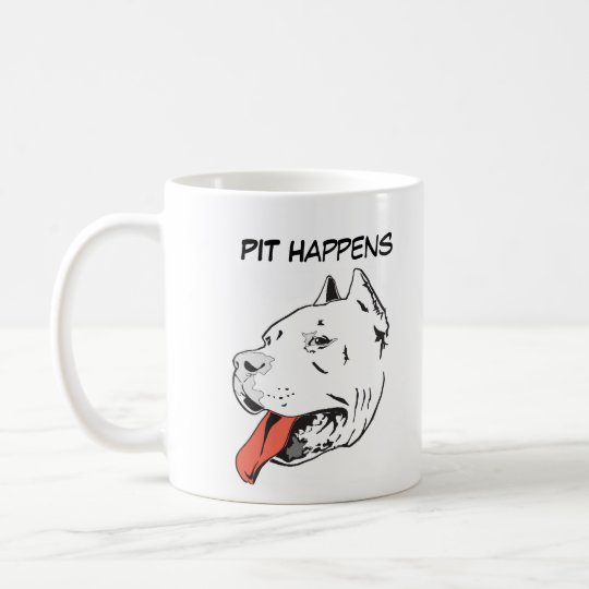 Pit Happens Funny Pit Bull Coffee Mug