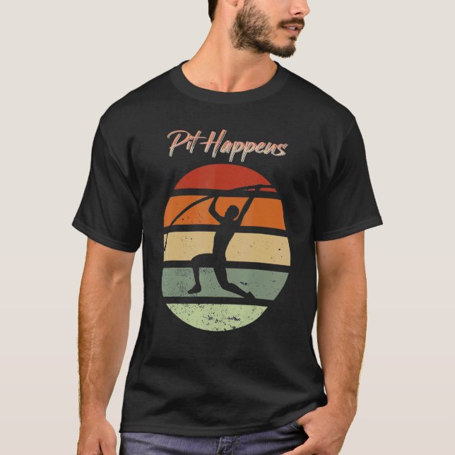 Pit happens Pole Vault T-Shirt (Front)
