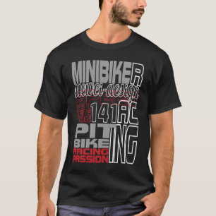 Pitbike Mini Bike Motorcycle Racing Biker Racer T-Shirt