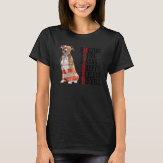 Pitbull Amazing Loving Strong Happy Selfless Grace T-Shirt