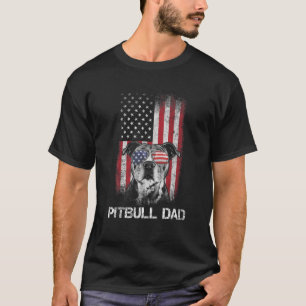Pitbull American Flag 4Th Of July Pitbull Dad Dog T-Shirt