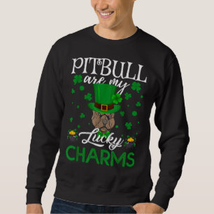 Pitbull Are My Lucky Charms Pitbull Dog St Patrick Sweatshirt