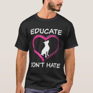 Pitbull Awareness Educate Dont Hate Advocate T-Shirt